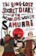Long-Lost Secret Diary of the World's Worst Samurai, The